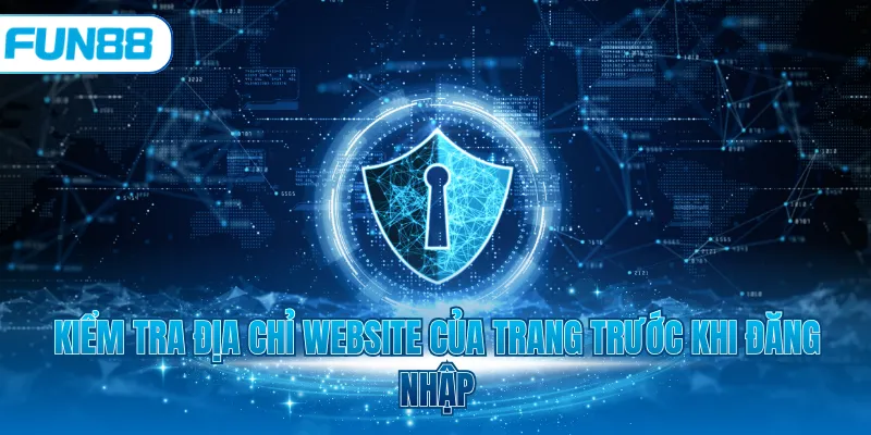 Kiểm tra địa chỉ website của trang trước khi đăng nhập