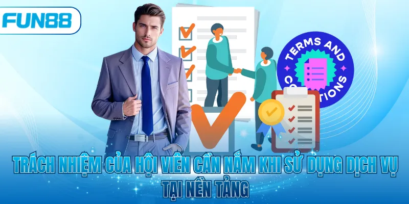 Trách nhiệm của hội viên cần nắm khi sử dụng dịch vụ tại nền tảng